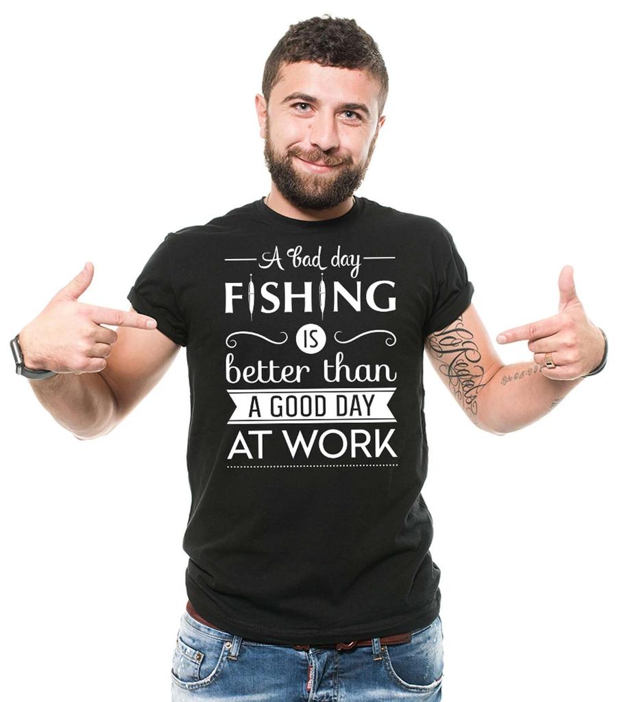 Mens Fishing Tee A Bad Day Fishing Is Better Than A Good Day At Work Shirt