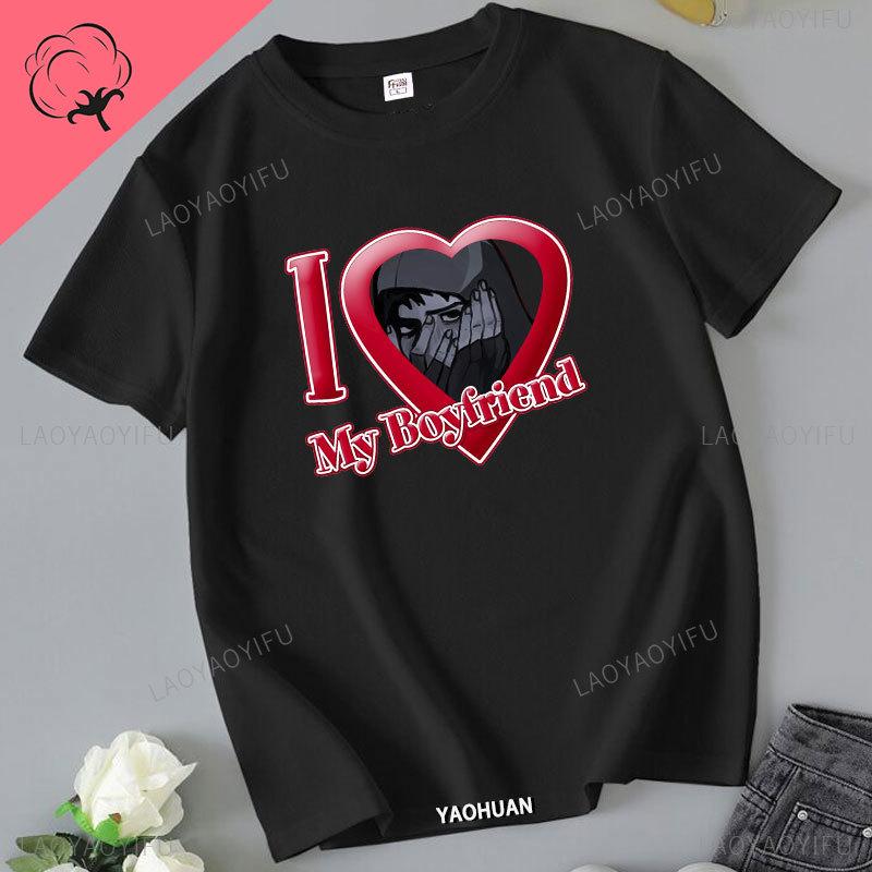 I Love My Boyfriend Cry of Fear Graphic T Shirts Funny Cool Unisex Cotton T Shirts Korean Fashion Loose Unisex Shirts Unisexs Clothing