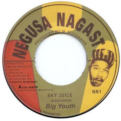 7inch Record BIG YOUTH - Sky Juice / Not Long Ago NN1 Negusa Nagast 1975 UK Reggae, Ska & Dub