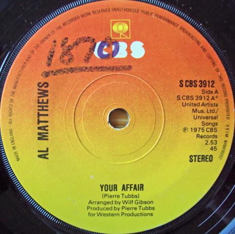 7inch Record AL MATTHEWS - Your Affair SCBS3912 CBS 1975 UK Soul/Funk Used
