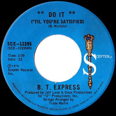 7inch Record B.T. EXPRESS  Do It Til Youre Satisfied SCE12395 SCEPTER 1974 Canada SoulFunk Used