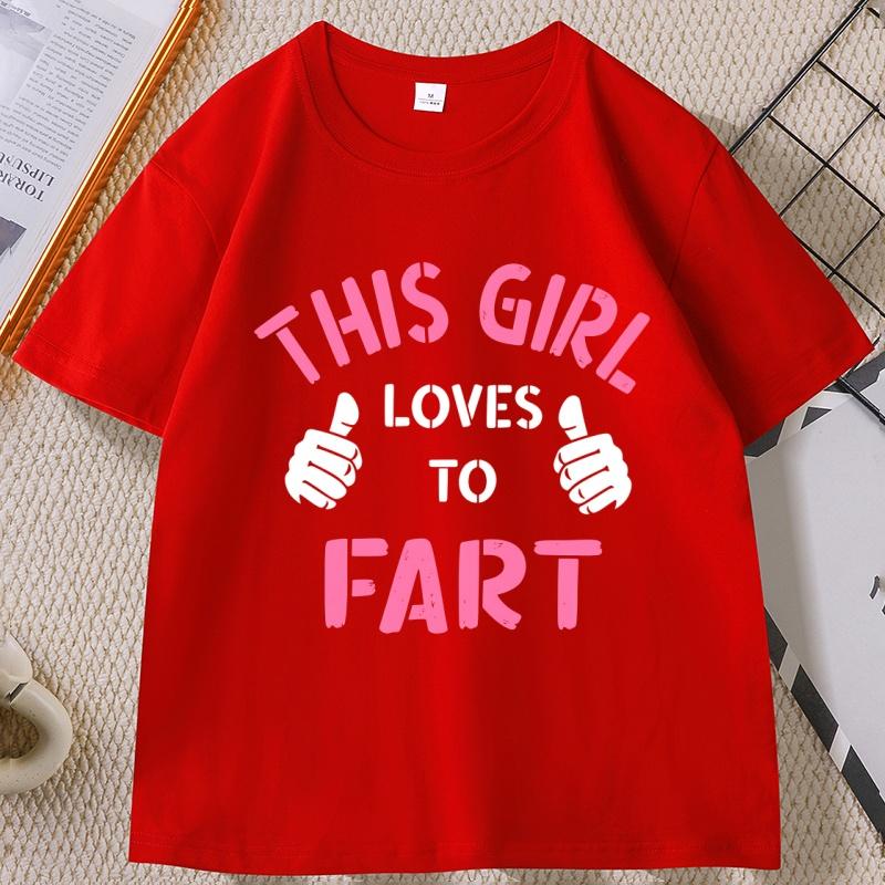This Girl Loves To Fart T Shirt Funny Saying Fart Jokes Farting Saying Tshirt Casual Cotton Short Sleeve Loose Tshirt Clothing