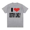 I Love Destroy Lonely Print Graphic T-shirt Summer Men Women Tops High Quality T Shirt 100% Cotton Oversized T Shirts Streetwear