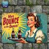 Bohemian Retro Metal Tin Sign  Vintage Wall Decor with More Bounce To the Ounce Slogan    Durable Metal Art for Home Offi