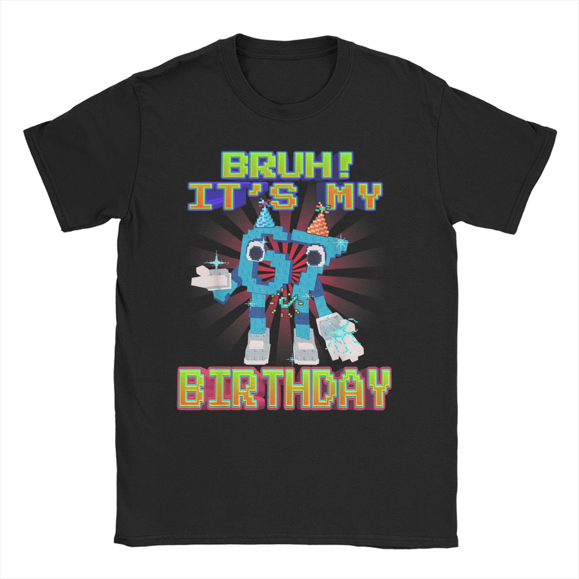 Bruh Its My Birthday 67 Six Seven 67 Funny Brainrot Men Womens T Shirt Novelty Tees Crewneck TShirts Pure Cotton Plus Size S