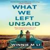 What We Left Unsaid by Winnie M Li Paperback Book 9781398705135