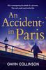 An Accident In Paris by Gavin Collinson Paperback Book 9781802793604