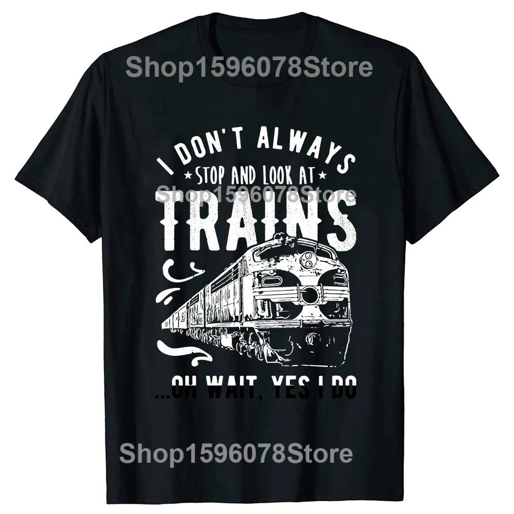 Funny I Love Trains T Shirts Tee Tops Round Neck Short-Sleeve Train Driver Retro Vintage Tshirt Clothing Casual Basic T-shirts
