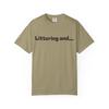 Littering And... T-shirt | Minimal Text Tee, Olive Casual Shirt