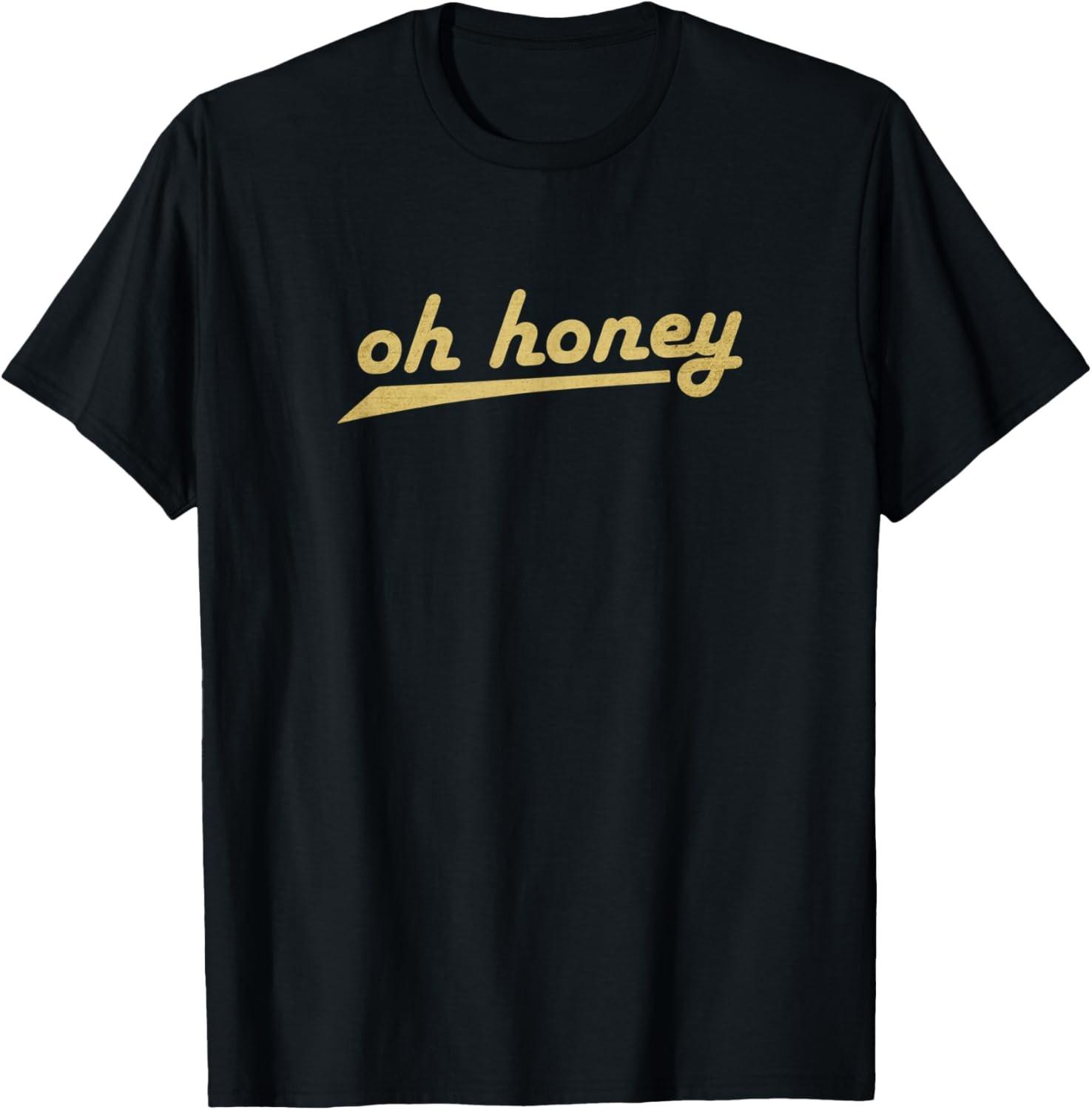 Oh Honey - Funny, Sarcastic Southern Sayings T-Shirt S разноцветный