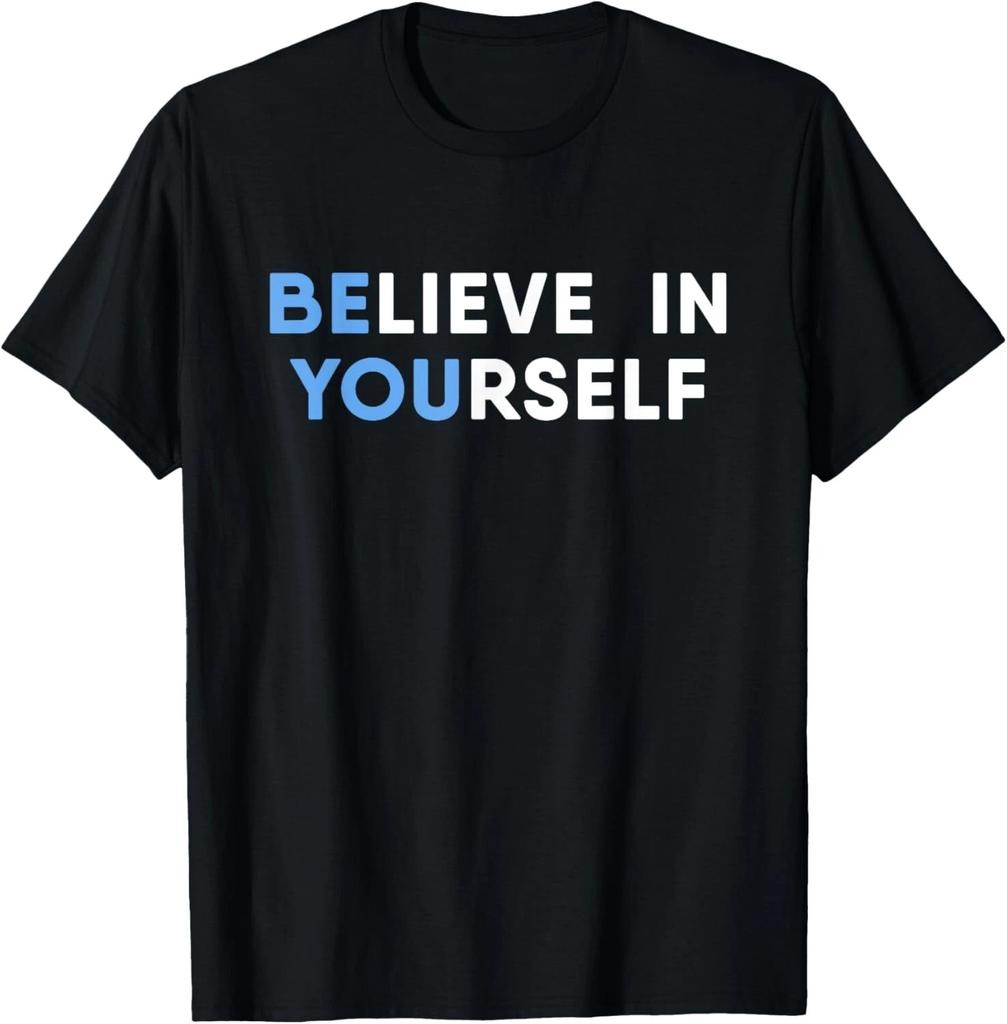 Believe In Yourself Motivation T- Shirt