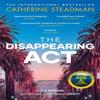 The Disappearing Act by Catherine Steadman Paperback Book 9781471189814