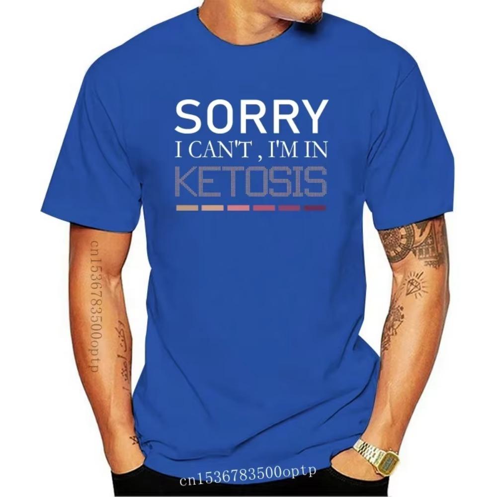 New Funny Keto Shirt Sorry I Can't I'm In Ketosis Lifestyle Gift for Men Women