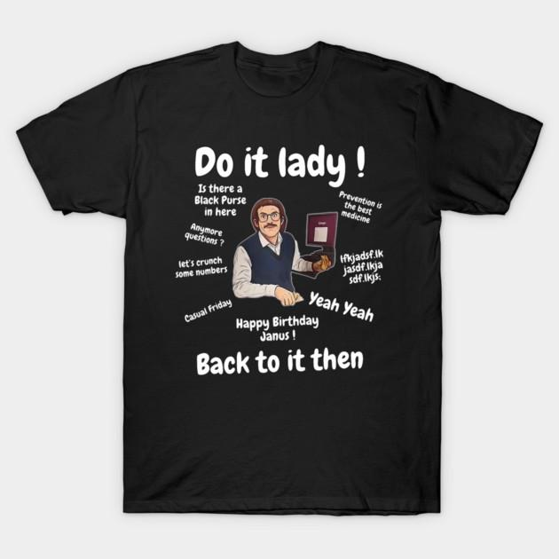 

2026 Do It Lady Chit Retro Funny Meme Unisexs TShirt Unisex ONeck 100 Cotton Short Sleeve Y2k Oversized Popular Funny Tee M
