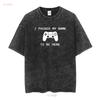 I Paused My Game To Be Here Play 5 Funny PS5 Station Gamer T Shirt Vintage Washed Versatile Stretched Unisex Homme Fashion