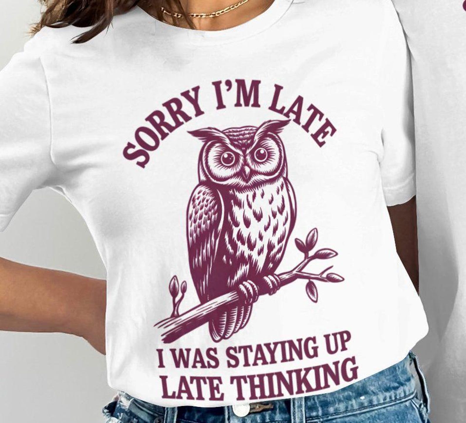 Funny Owl T-Shirt: Sorry I m Late, Quirky Quote Tee S