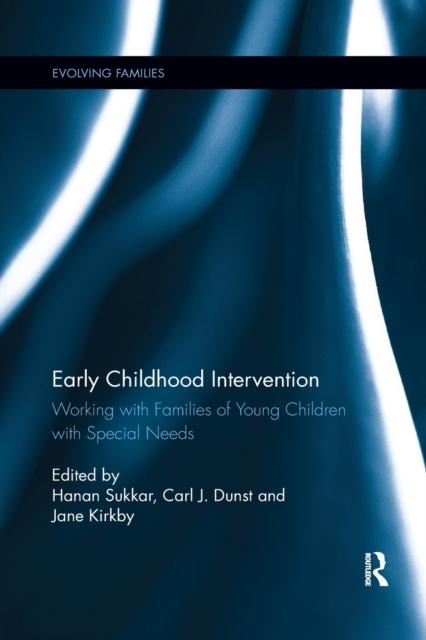 The Early Childhood Intervention : Working with Families of Young Children with Special Needs Book