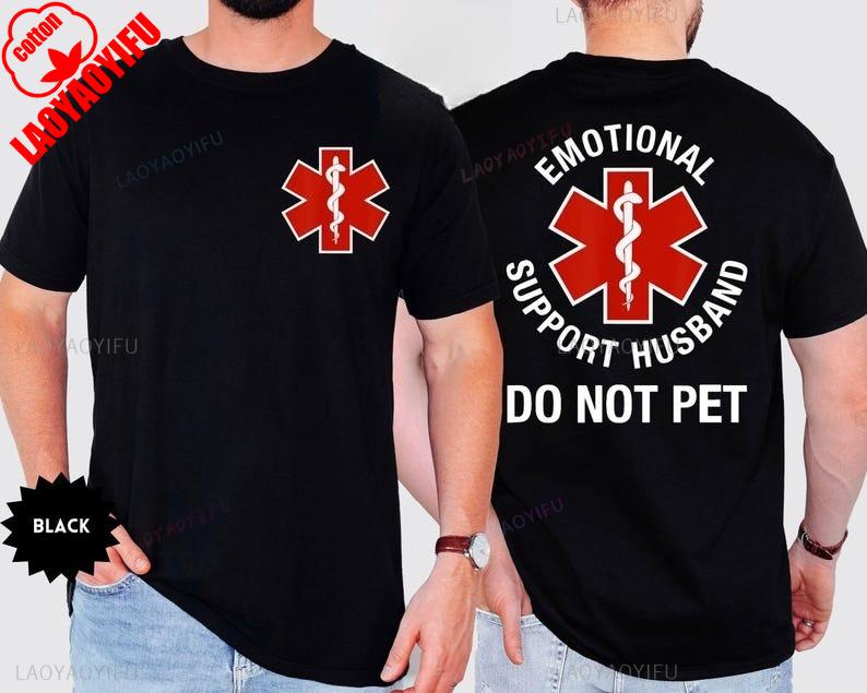Emotional Support Husband Shirt Funny Do Not Pet Medical Symbol TShirt Gift for Husband EMT Boyfriend Husband Tee Cotton Shirts