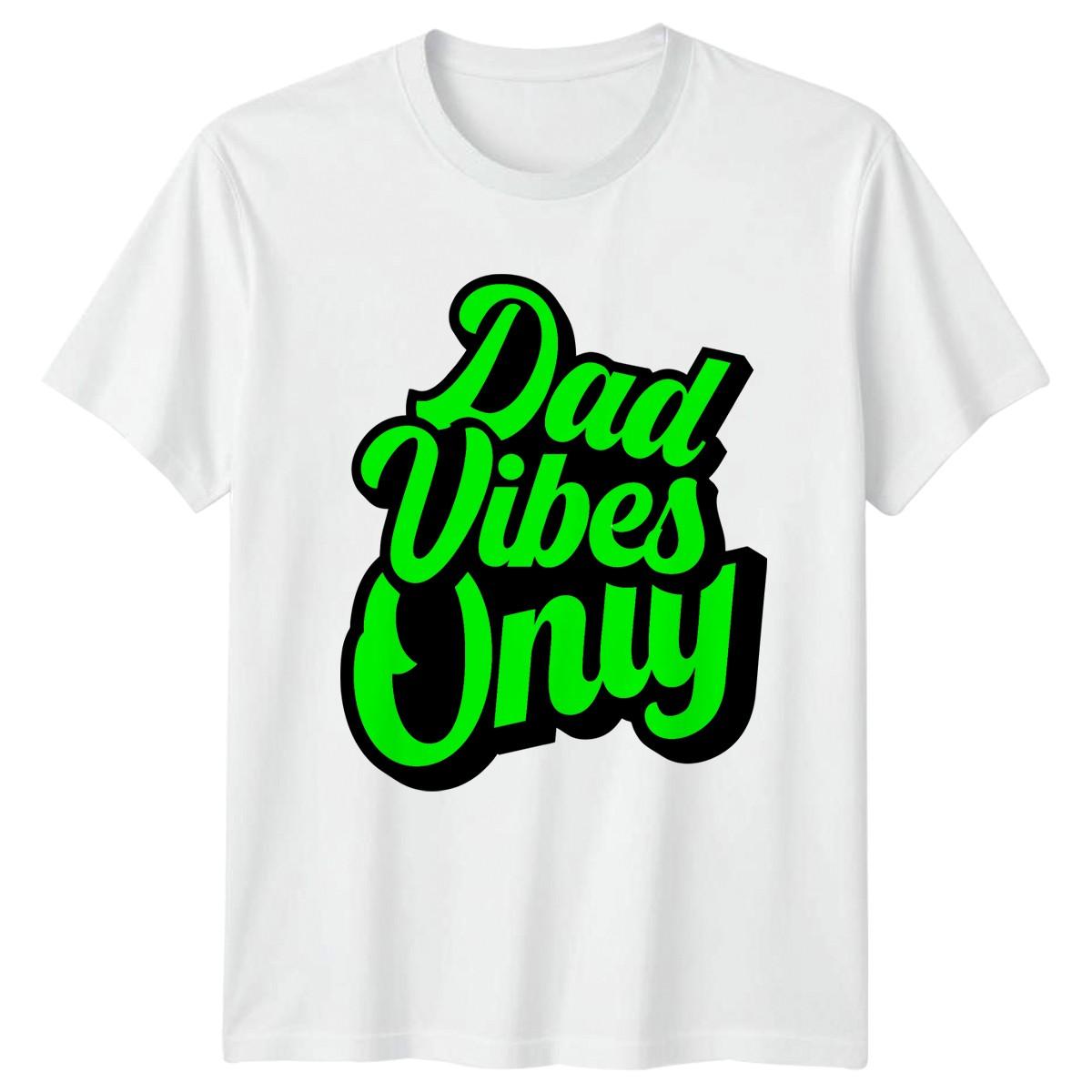Dad Vibes Only Mens T-Shirt First Fathers Day Dad Fathers Day Gift For Him XXL