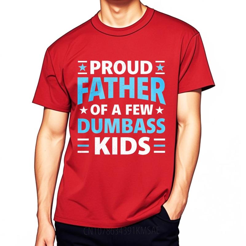 Plus Size Summer For Men T Shirt Proud Father Of A Few Dumbass Kids Short Sleeve Workout ONeck Tshirt Cotton Tshirt For Men as the picture11592