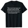 Funny Two Types of People Can Extrapolate Incomplete T-shirts Men Fashion Casual Data Science Statistics 100% Cotton T Shirt