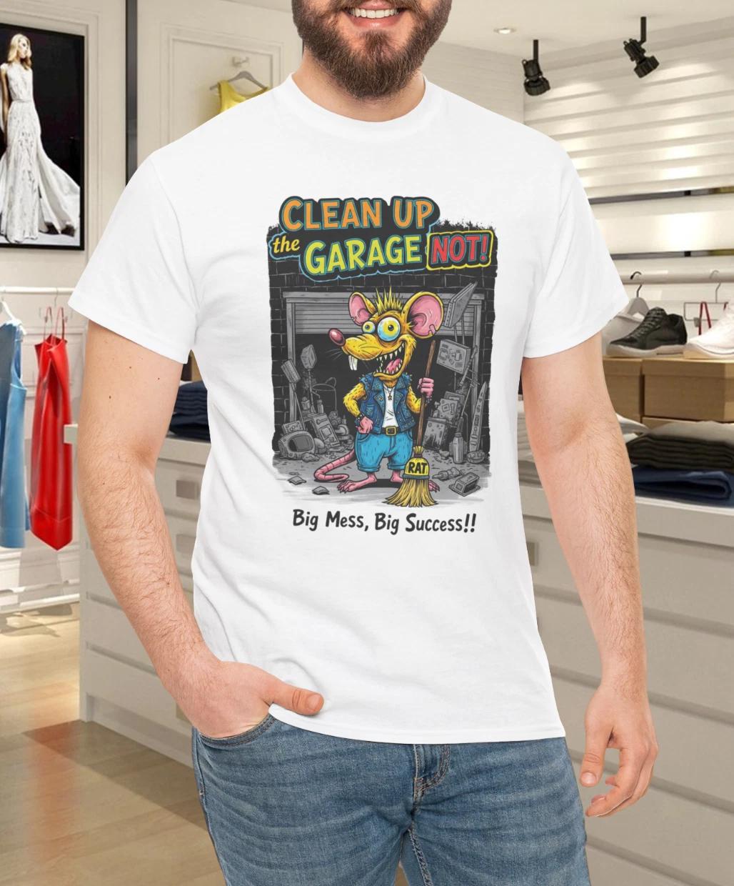 

Clean Up the Garage NOT! Dickie Cotton Unisex T-Shirt L