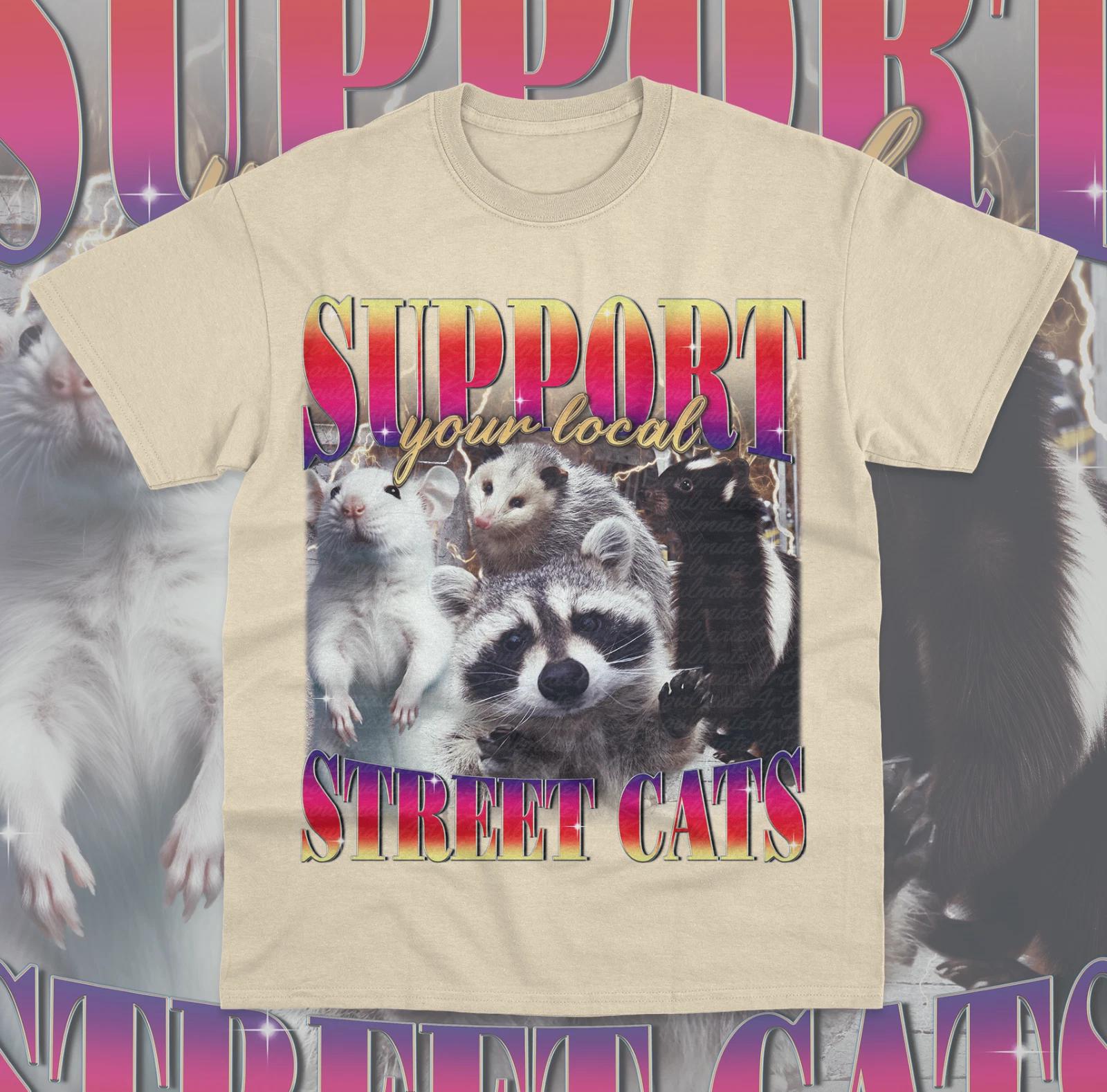 Support Local Street Cats T- Shirt Funny Animal Opossum Possum Raccoon Shirt M