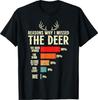 Lustiger Jäger Gründe, warum ich die Hirschjagd verpasst habe T-Shirt