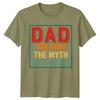 Dad The Unisex Myth Legend Fathers Day Unisexs TShirt Gift