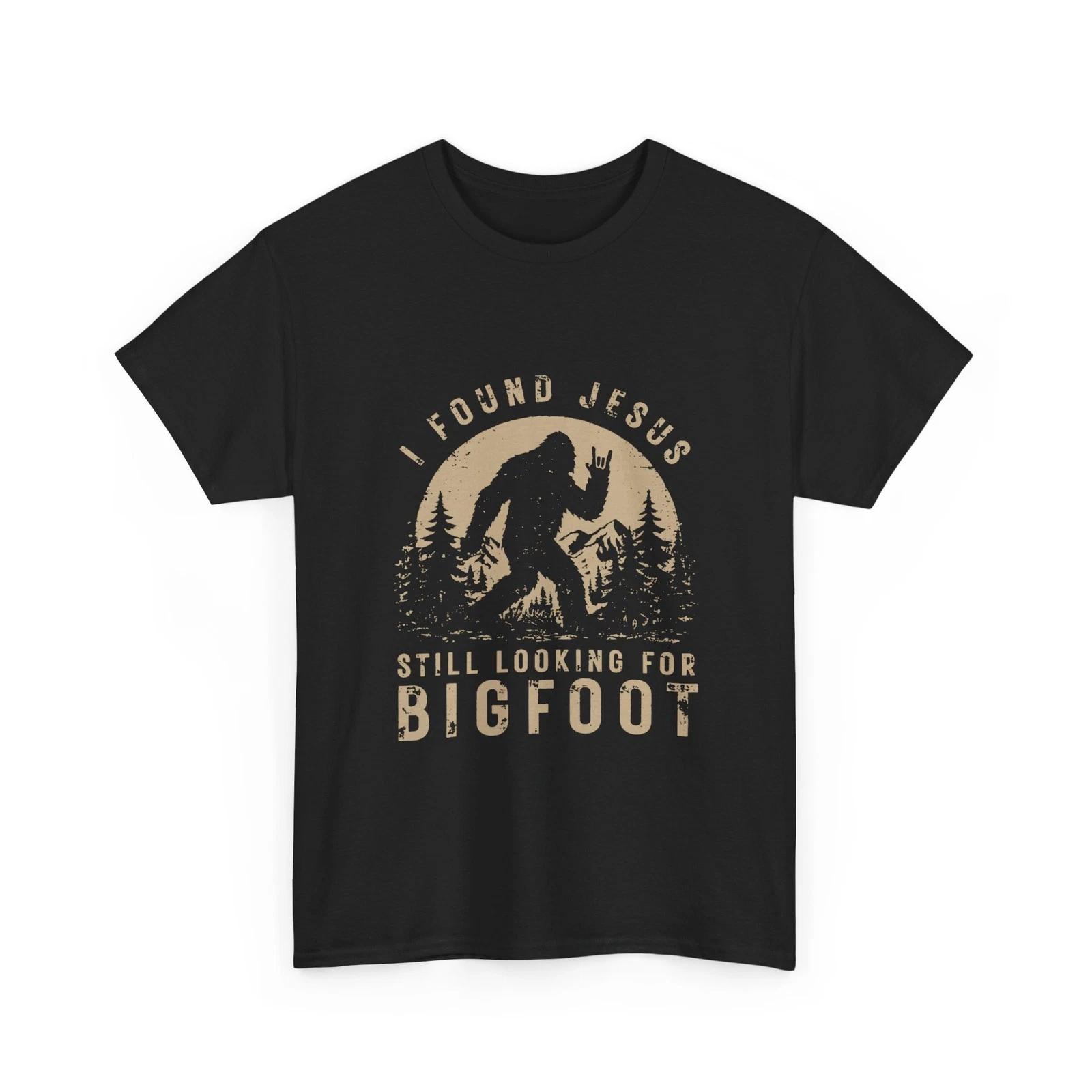 Bigfoot I Found Jesus Still Looking Shirt S