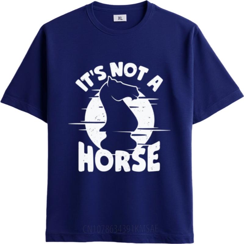 Unisex Teeshirt Solid Color For Unisex Crew Neck Tshirt Brand Its Not A Horse Chess Piece Classic Boys Tops Trendy Tshirt Cotton