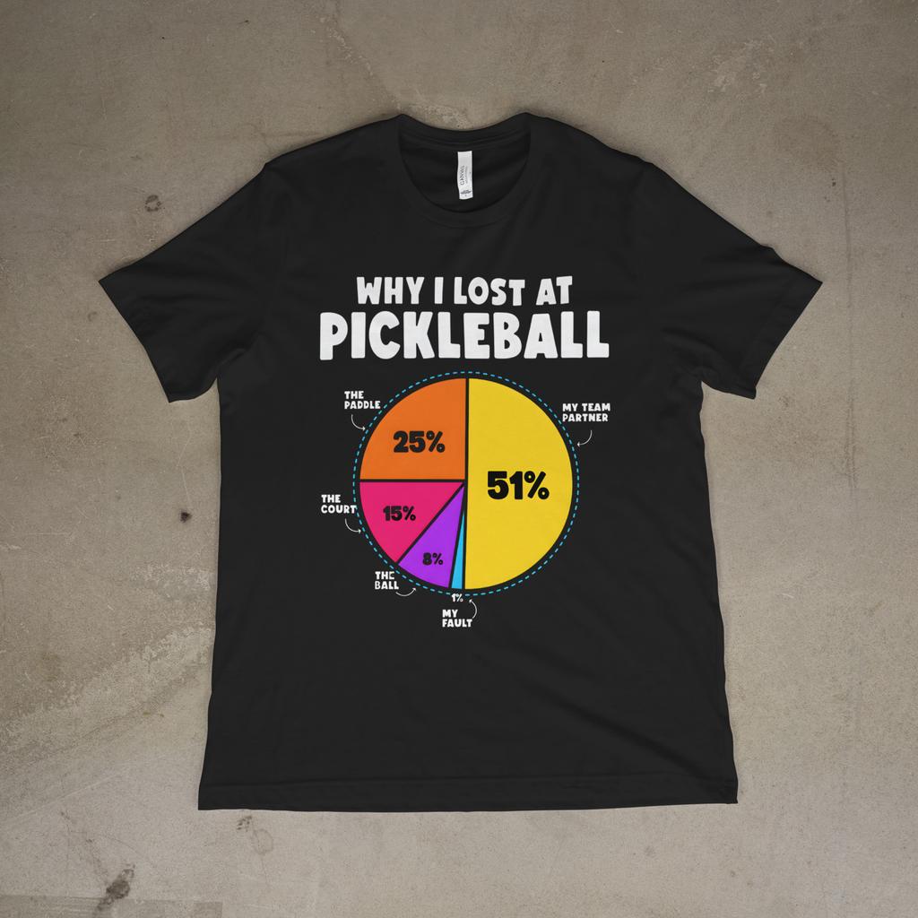 Why I Lost At Pickleball Funny Chart Humor Unisex T-Shirt