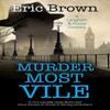 Murder Most Vile by Eric Brown Paperback Book 9781448308354