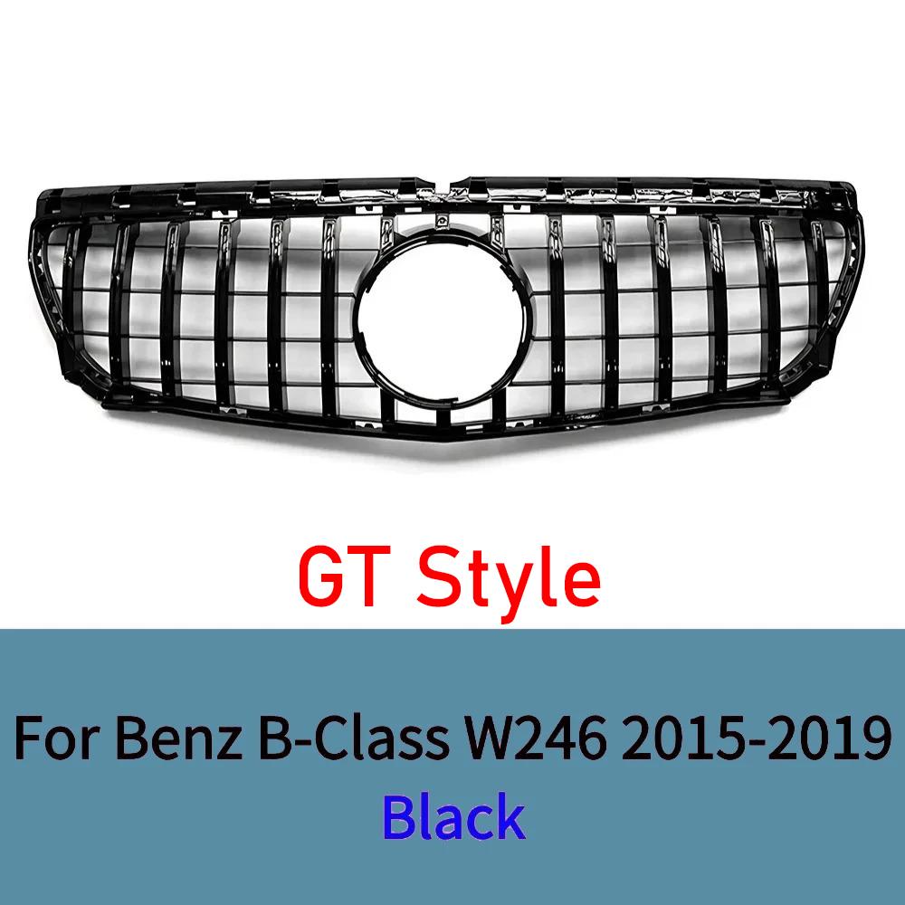 

Для Mercedes B-Class W246 2015-2019 Передняя решетка бампера в стиле GT Глянцевый черный/Серебристый ABS Аксессуары для тюнинга автомобиля B180 B200 B250