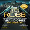Abandoned In Death An Eve Dallas Thriller In Death 54 by J. D.... 9780349430263