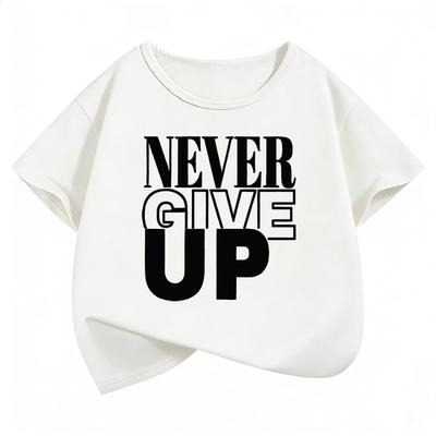 Never Give Up Letter Print Funny T-Shirt Summer Spring Casual Top Short Sleeve
