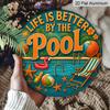 2D Flat, 1pc Round Aluminum "Life Is Better By The Pool" Sign, Tropical Summer Poolside Metal Plaque with Flamingo & Beach Ball Design, Waterproof