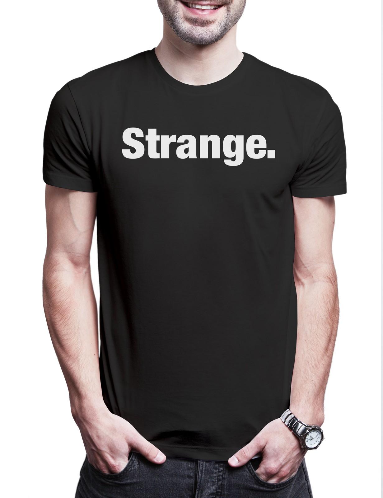 Strange Mens T-Shirt Slogan Saying Themed Fun Fun Comedy Joke Statement 3XL