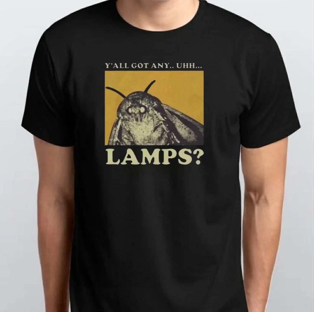 Yall Got Any Lamps? Moth Funny Meme T-SHIRT S M L XL XXL 3 4 XL Black