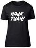 Hawk Tuah Womens T-Shirt Funny Meme Ladies Gift Tee