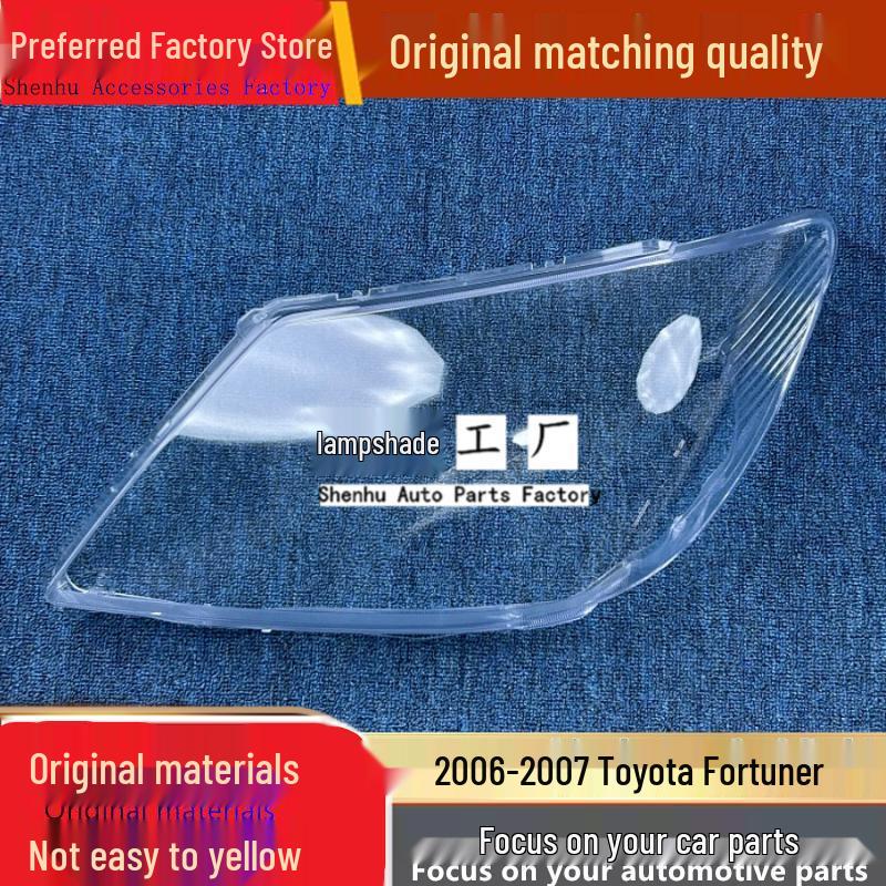 Toyota Fortuner 06-07 Model Front Headlight Transparent Cover Driver Standard without Gasket