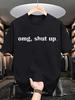 Men ExtraOMG Stay Silent Graphic T-Shirt Comfortable And Light For Daily Wear Beach Activities Sports Outdoor Apparel Year-Round