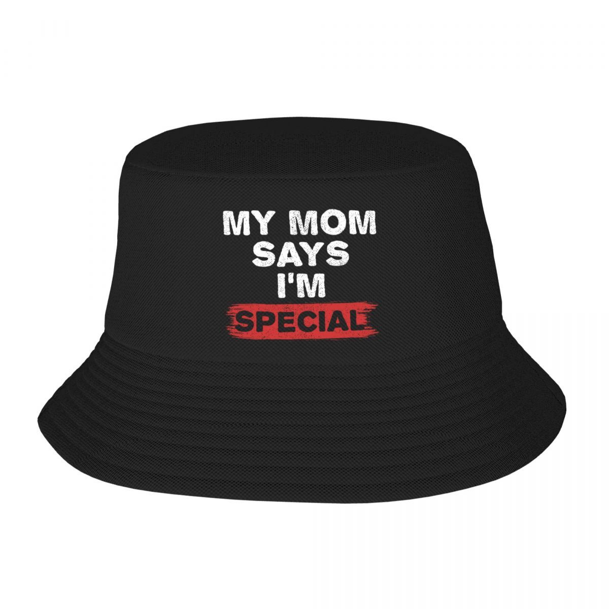 

Custom My Mom Says Im Special Bucket Hat Women Unisex Outdoor Sun Summer Camping Fishing Cap