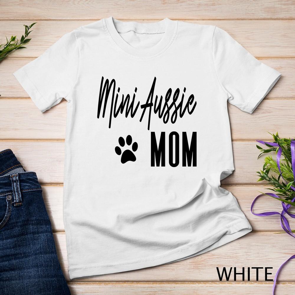 

Mini Aussie Mom Black Paw Print Australian Shepherd Dog Gift Unisex T-shirt 4XL