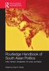 The Routledge Handbook of South Asian Politics : India, Pakistan, Bangladesh, Sri Lanka, and Nepal Book