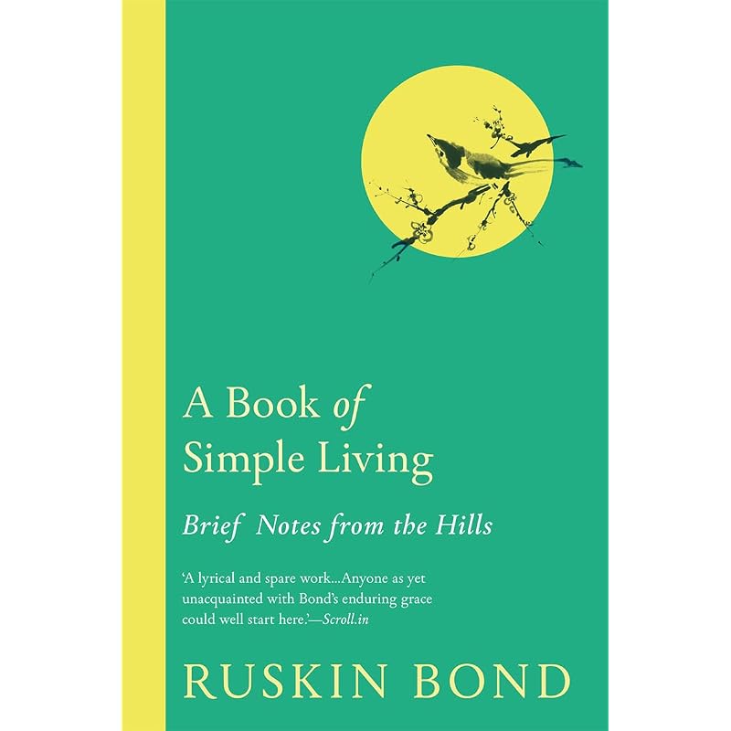A Book of Simple Living: Brief Notes from the Hills