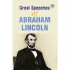Great Speeches of Abraham Lincoln (Hardcover Library Edition)