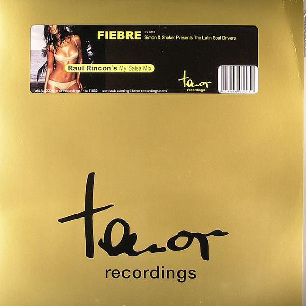 

12inch Record SIMON & SHAKER, THE LATIN SOUL DRIV - Fiebre TNR011 Tenor Recording 2004 Germany Dance & Electronica Used