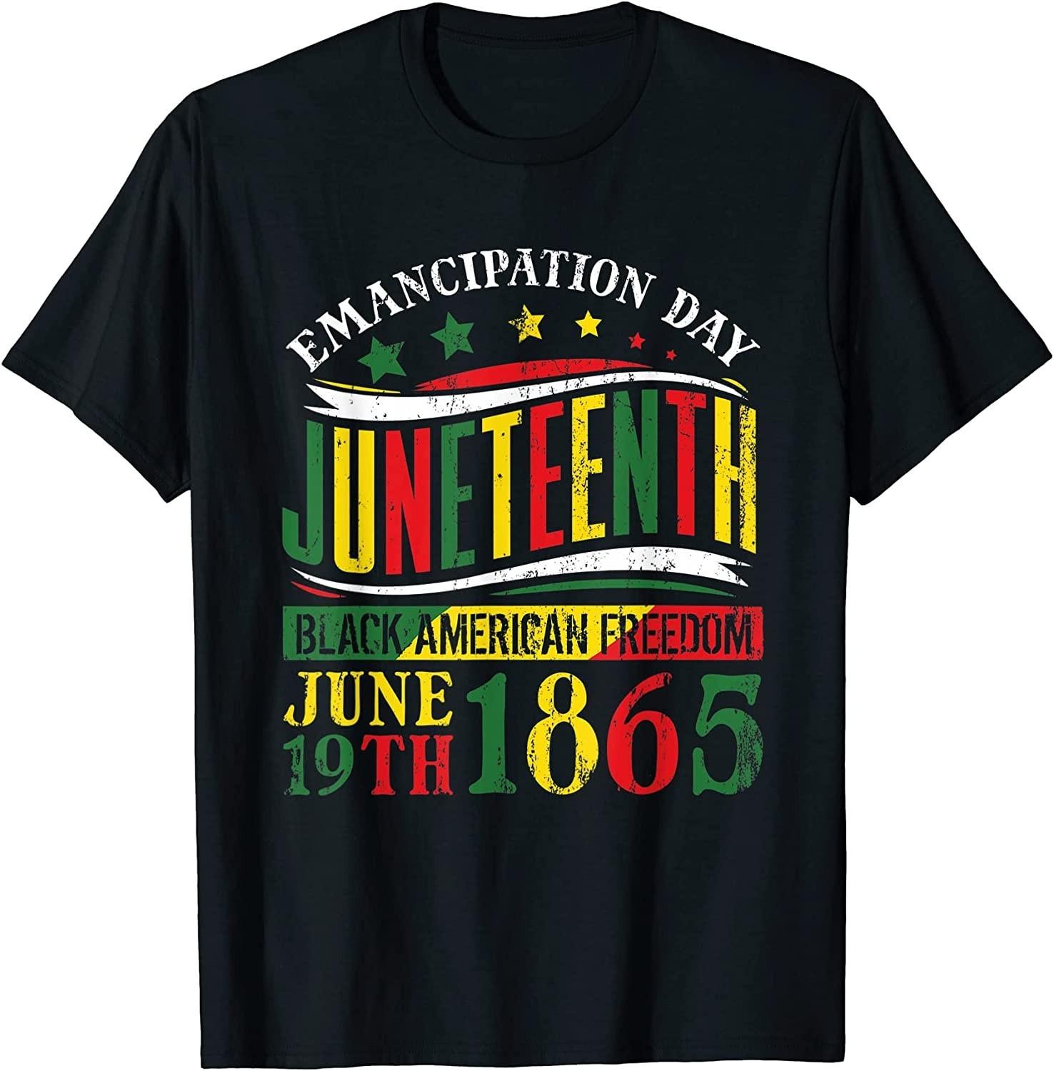 NEW LIMITED Juneteenth Black History Celebrating Black Freedom Tee - MADE IN USA XXXXL