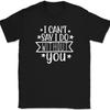 I Can't Say I Do Without You T-Shirt Wedding Party Bride Groom Love Tee